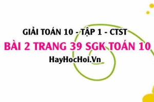 Giải bài 2 trang 39 Toán 10 tập 1 SGK Chân trời sáng tạo